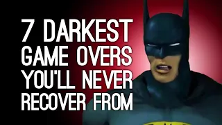 7 Darkest Game Overs You Will Never Recover From