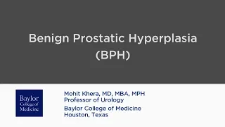 Living with an Enlarged Prostate, or Benign Prostatic Hyperplasia (BPH)