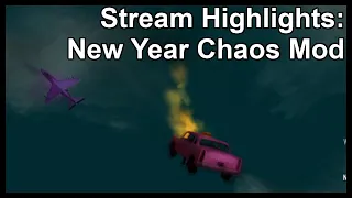 Stream Highlights: New Year Chaos Mod