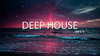 Deep House Mix 2021