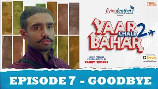 Yaar Chale Bahar Season 2 Episode 7 Goodbye Latest Punjabi Web Series 2023