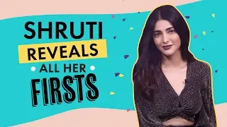 Shruti Haasan reveals all her firsts | Pinkvilla