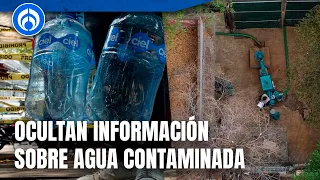 Gobierno reserva información sobre contaminantes de agua ¡por tres años!