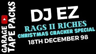 DJ EZ ✩ Rags II Riches 🤝 Club Liberty ✩ Christmas Cracker Special ✩ 18th December 1998