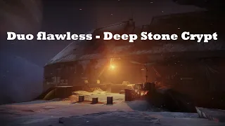 Duo flawless Deep Stone Crypt (Warlock POV)