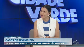 Delegada fala sobre o cotidiano das agressões às mulheres