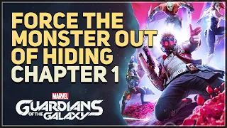 Force the monster out of hiding Marvel's Guardians of the Galaxy