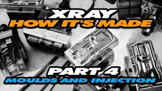 How it is made - Exclusive video from XRAY production - Part 4 – Moulds & Injection