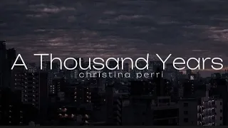 A Thousand Years - Christina Perri (lyrics)