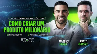 COMO CRIAR UM PRODUTO MILIONÁRIO | Com Marcos Paulo & Pablo Marçal 17 de ago. de 2023 às 20:00