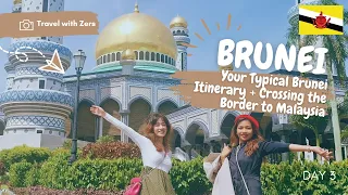 BRUNEI IN 10 MINUTES: YOUR TYPICAL BRUNEI ITINERARY AND CROSSING THE BORDER TO MALAYSIA | DAY 3