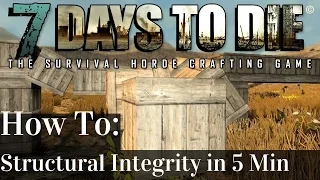 7 Days to Die | Alpha 15/ 16 | Structural Integrity Tutorial! Same Function | Alpha 15 & Alpha 16