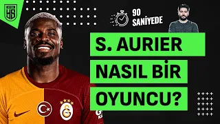 90 saniyede Serge Aurier'yi anlattık: Galatasaray'da ne yapar?