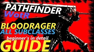 Pathfinder: WotR - All Bloodrager SubClasses Starting Builds - Beginner's Guide [2021] [1080p HD]