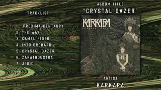 KARKARA (France) - Crystal Gazer | Full Album 2019