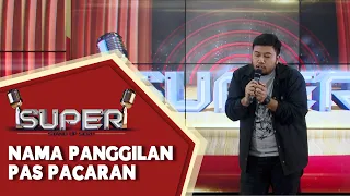 SUPER: Stand Up Awwe - Pacaran SMA Jaman Sekarang, Manggilnya Ayah-Bunda atau Abi-Umi