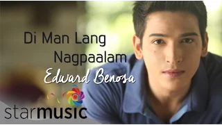 Di Man Lang Nagpaalam - Edward Benosa (Lyrics)