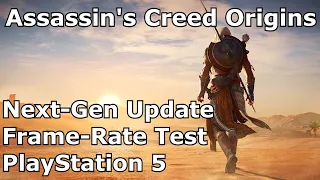 Assassin's Creed Origins - PS5 Next Gen Patch / Update (1.60) Frame-Rate Test Gameplay (60 FPS)