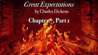 Great Expectations Chapter 7 Part 1 Fireplace Video Read Aloud