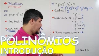 POLINÔMIOS INTRODUÇÃO (DEFINIÇÃO, COEFICIENTES E GRAU) (1/12)