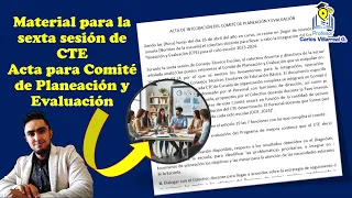 Acta para constituir el comité de planeación y evaluación. CTE Sexta sesión 👩‍🏫🧑‍🏫💛