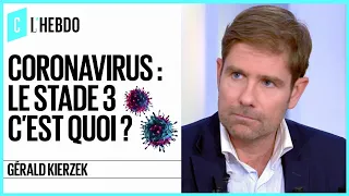 Coronavirus : le stade 3 c'est quoi ? - C l’hebdo - 07/03/2020