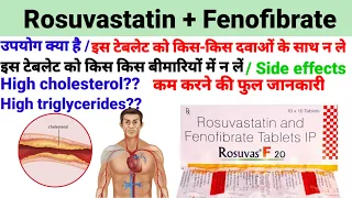 Rosuvastatin and Fenofibrate tablet/ Rosuvastatin+ Fenofibrate tablet ip uses in hindi