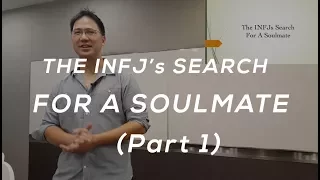 The INFJ's Search For A Soulmate (Part 1)