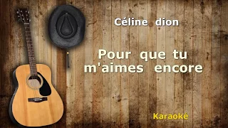 Céline Dion Pour que tu m'aimes encore Karaoké