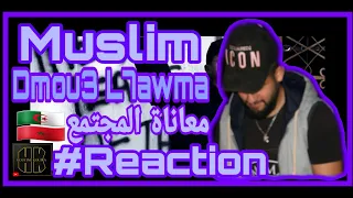 Muslim - #Dmou3 L7awma ( clip officiel 🇩🇿🇲🇦) 🔥Reaction 🔥 / ردة فعلي على أغنية