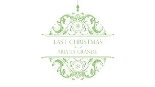 Ariana Grande - Last Christmas (Audio)