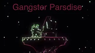 Peaches but vocoded to Gangsters Parsdise