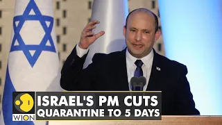 Israeli PM Naftali Bennett cuts COVID-19 isolation time to five days| Coronavirus Update | WION News