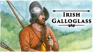 The Galloglass: Ireland's Most Sought-After Mercenaries