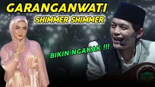 GUS IQDAM DIBUAT NGAKAK GARANGANWATI SHIMMER SHIMMER