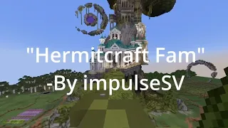 "Hermitcraft Fam" by ImpulseSV (Clip)