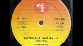 LEE MARROW - SAYONARA (DON'T STOP...) (ORIGINAL VERSION) (℗1985 / ©2010)