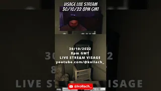 VISAGE LIVE stream tomorrow 30/10/22.. #shorts