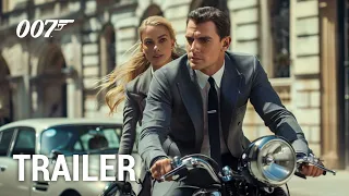 Bond 26 (2025) - Trailer | Starring Henry Cavill, Margot Robbie