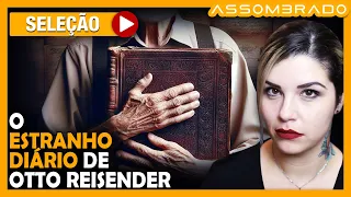 "PRESO EM UM PESADELO SEM FIM" O ESTRANHO DIÁRIO DE OTTO REISENDER