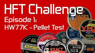 Hunter Field Target (HFT) Challenge - Episode 1 - Weihrauch HW77K and Pellet Test - theGunLocker