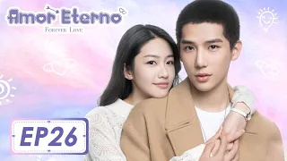 Amor Eterno EP26 | 百岁之好, 一言为定 Forever Love (Wang Anyu, Xiang Hanzhi)
