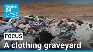 International Day of Zero Waste: Chile's Atacama desert, a clothing graveyard • FRANCE 24 English