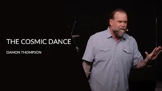 The Cosmic Dance | Damon Thompson