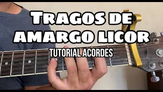 TRAGOS DE AMARGO LICOR TUTORIAL ACORDES