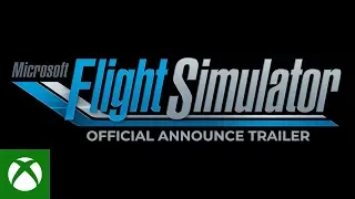 Microsoft Flight Simulator - E3 2019 - Announce Trailer