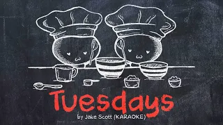 TUESDAYS (Karaoke/Instrumental) - Jake Scott || Animated Lyric Video by Ella Banana