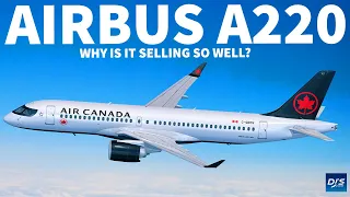 Why The Airbus A220 Is Selling Well