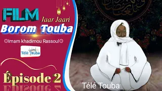 Film Borom Touba۞ Épisode 02   •Télé Touba