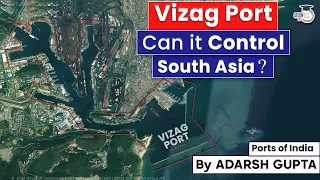 How Visakhapatnam Port can control South Asia? Ports of India | UPSC Mains GS3